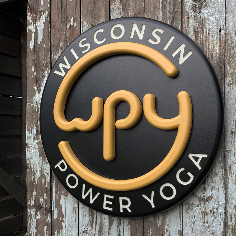 Wisconsin Power Yoga Sign Custom signs Burlington Wisconsin Wooden Sign Company High Density Urethane Signs Chicago, Custom Signs Elkhorn Wisconsin